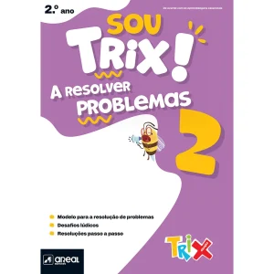 Sou Trix! A resolver problemas 2 - 2.º Ano