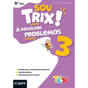 sou trix! a resolver problemas 3 - 3º ano