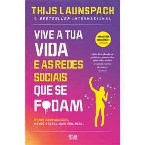 Vive a Tua Vida e as Redes Sociais que se F*dam
